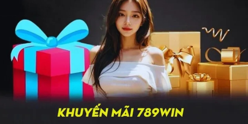 Sự kiện độc quyền dành cho tay cược kỳ cựu 789win