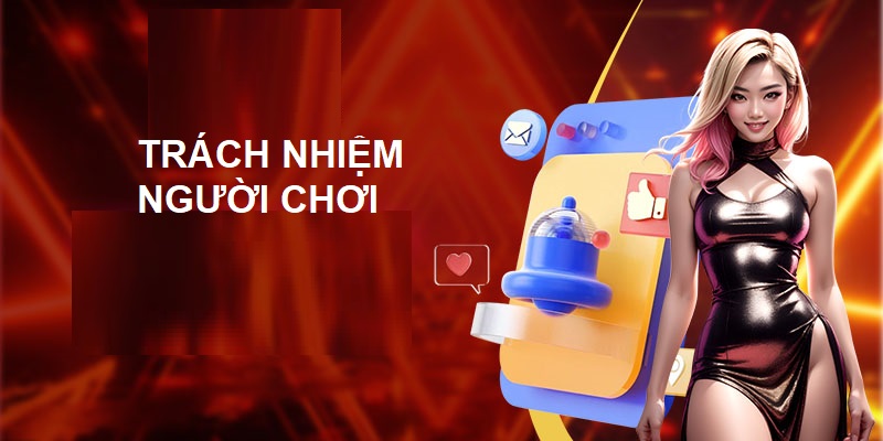 Học hỏi bí quyết đảm bảo thực hiện đúng trách nhiệm của người chơi cá cược